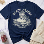 Proudly Kneading - Biscuit Makers T-Shirt