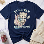 Politely Causing Chaos T-Shirt