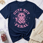 Cute But Feral T-Shirt