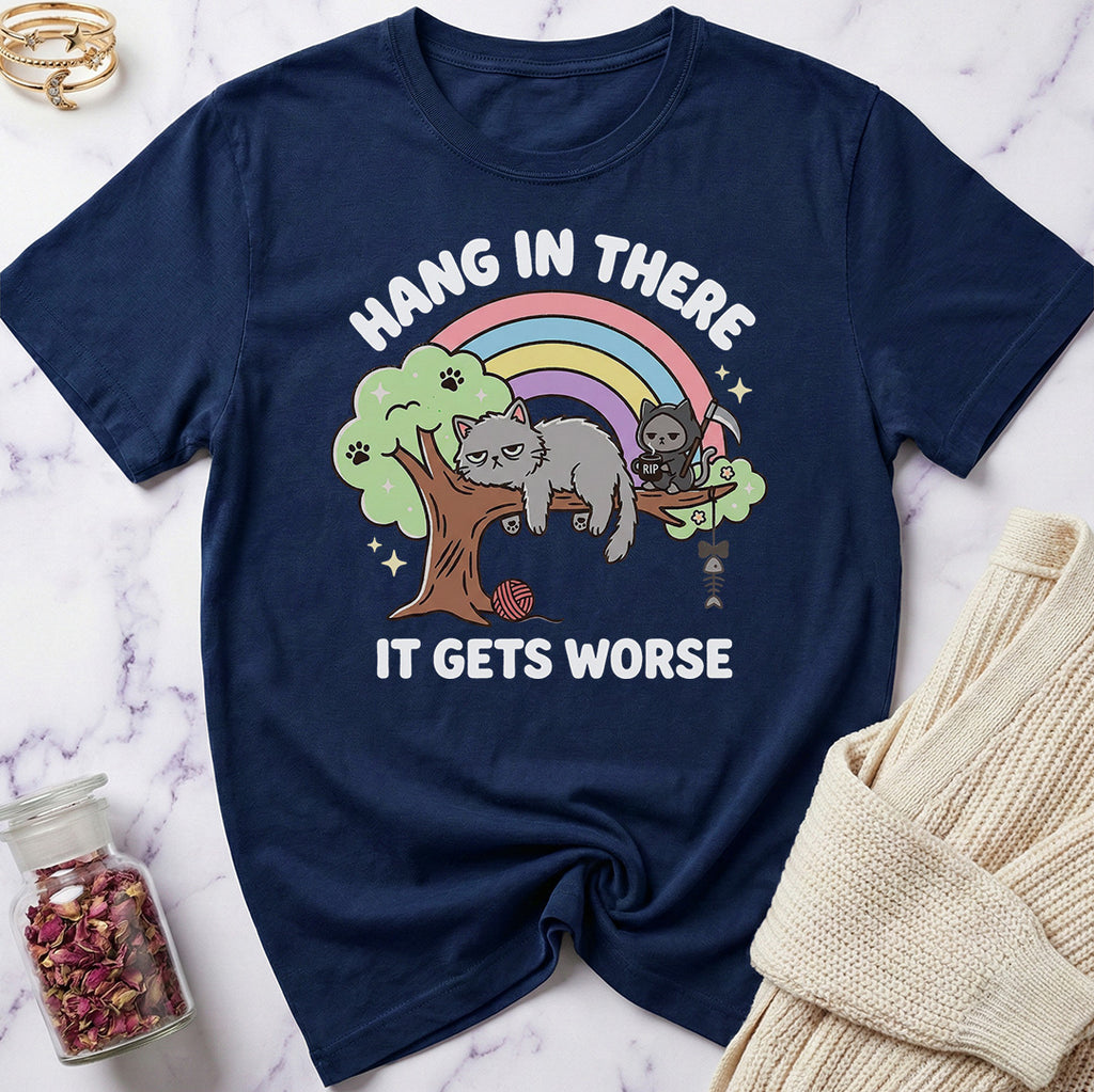 Hang in There T-Shirt