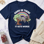 Hang in There T-Shirt