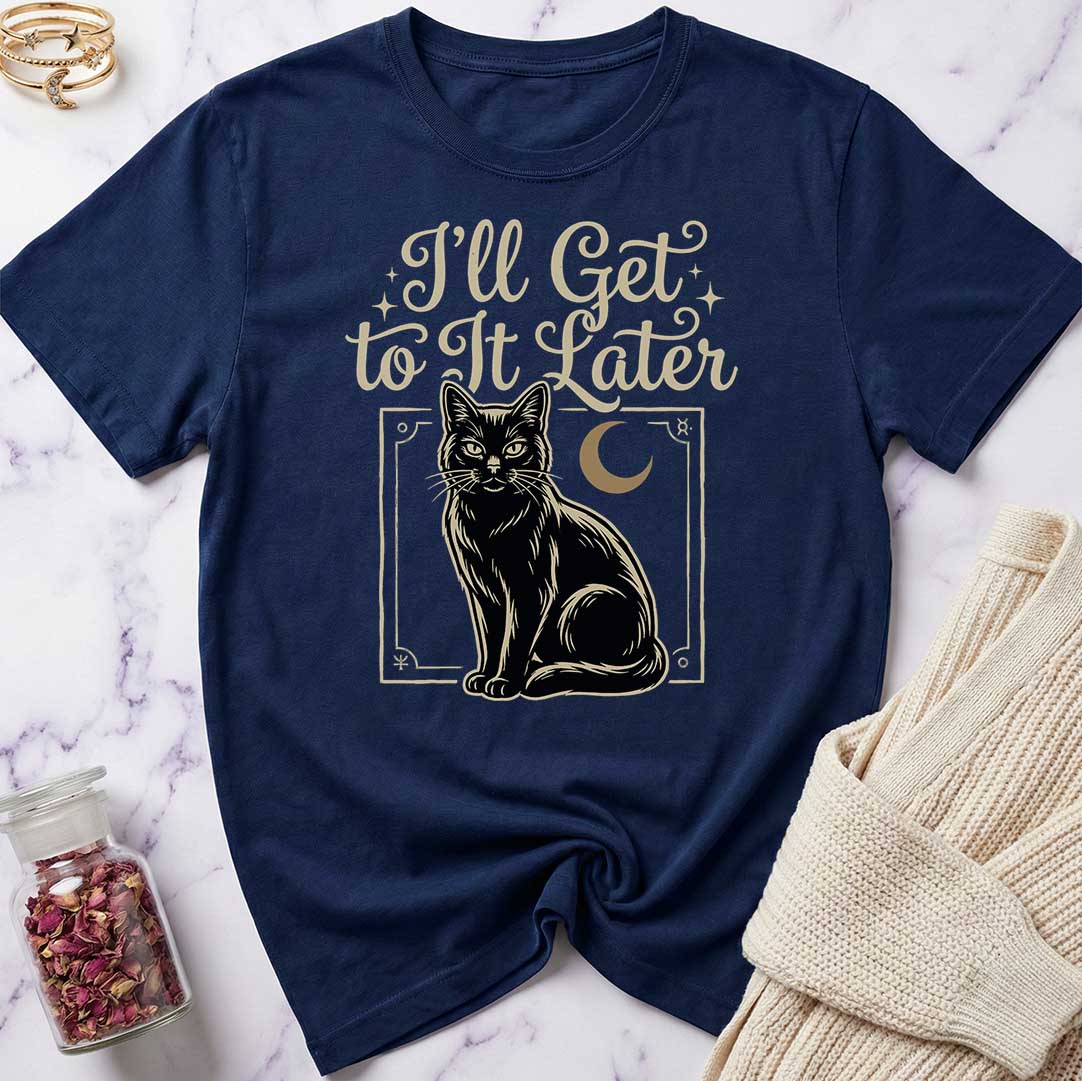 Later T-Shirt