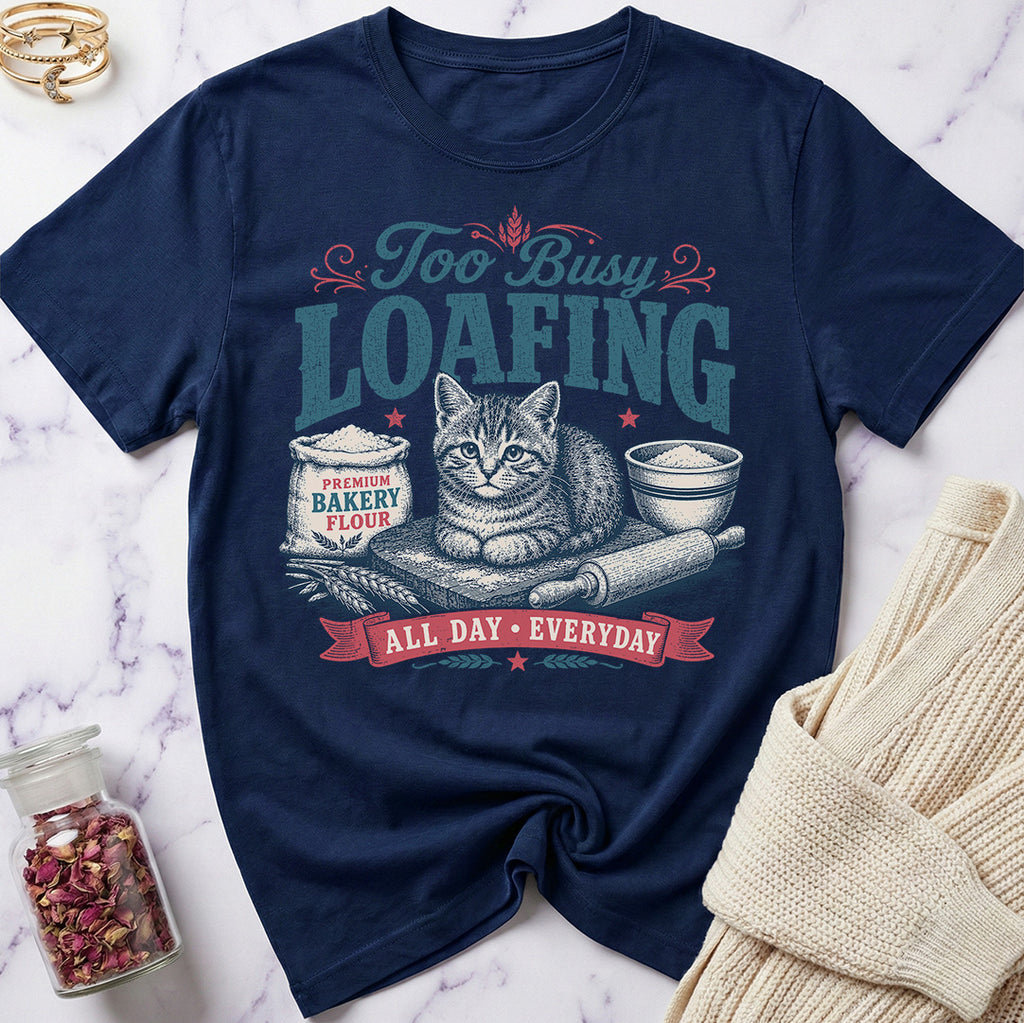 Bakery Cat - Too Busy Loafing T-Shirt