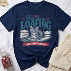 Bakery Cat - Too Busy Loafing T-Shirt