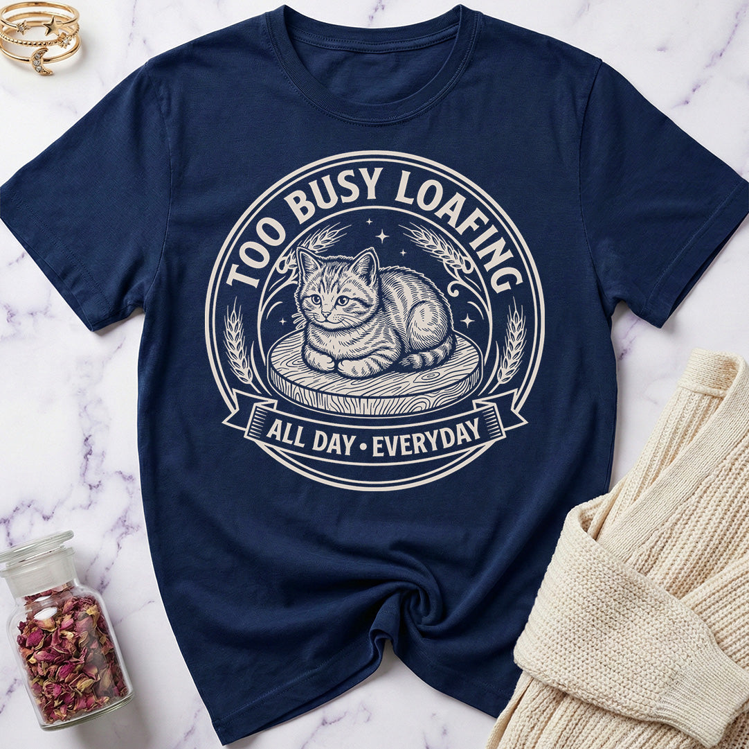 Official Too Busy Loafing T-Shirt