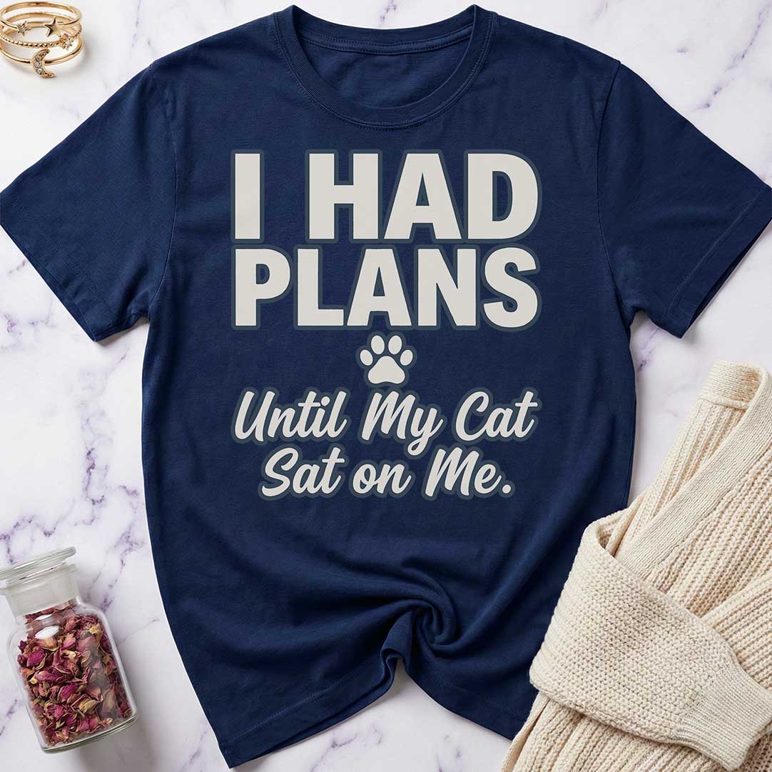 I Had Plans T-Shirt