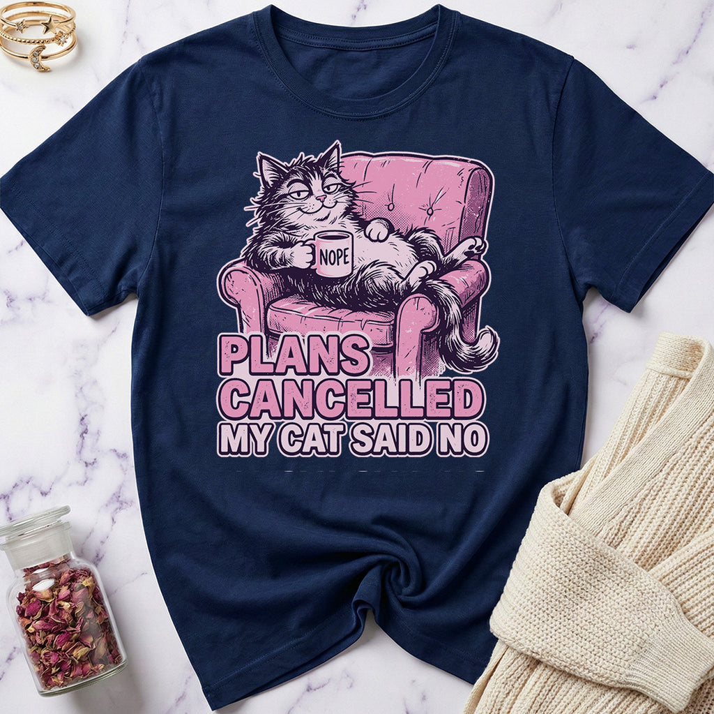 Plans Cancelled T-Shirt