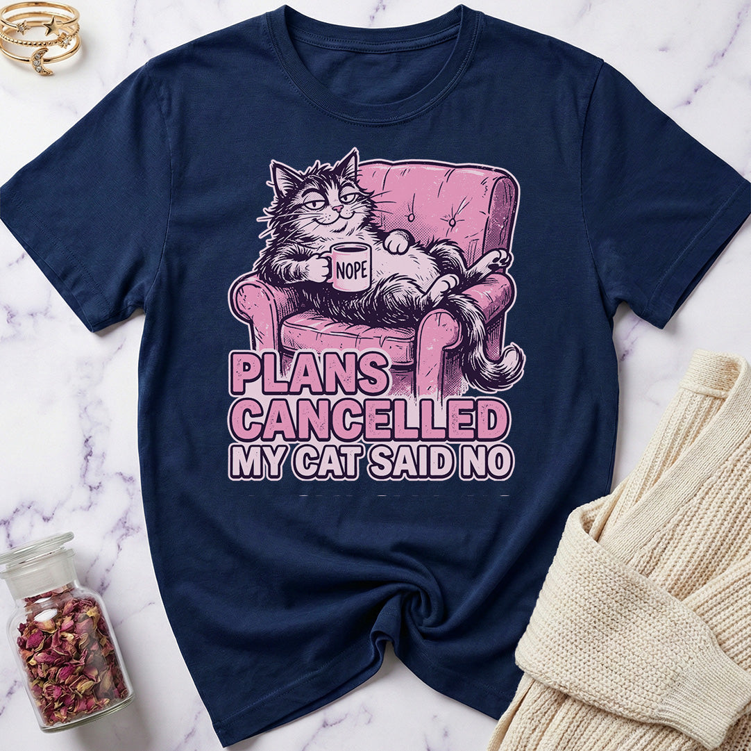 Plans Cancelled T-Shirt