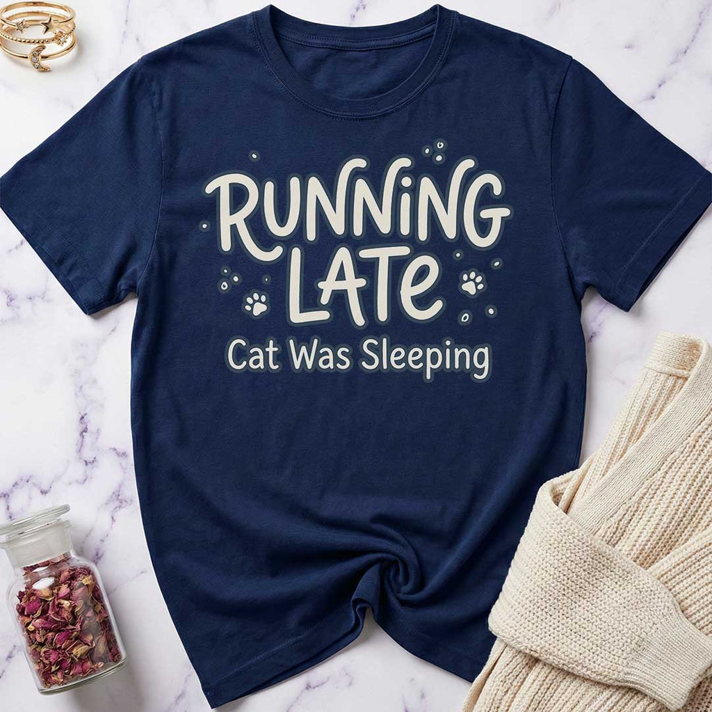 Running Late T-Shirt