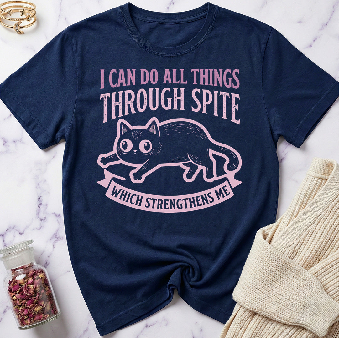 All Things Through Spite T-Shirt