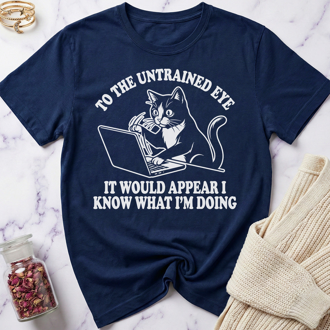 Know What I'm Doing T-Shirt