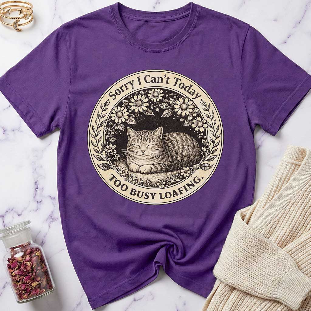 Too Busy Loafing T-Shirt