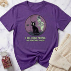 I See Dead People T-Shirt