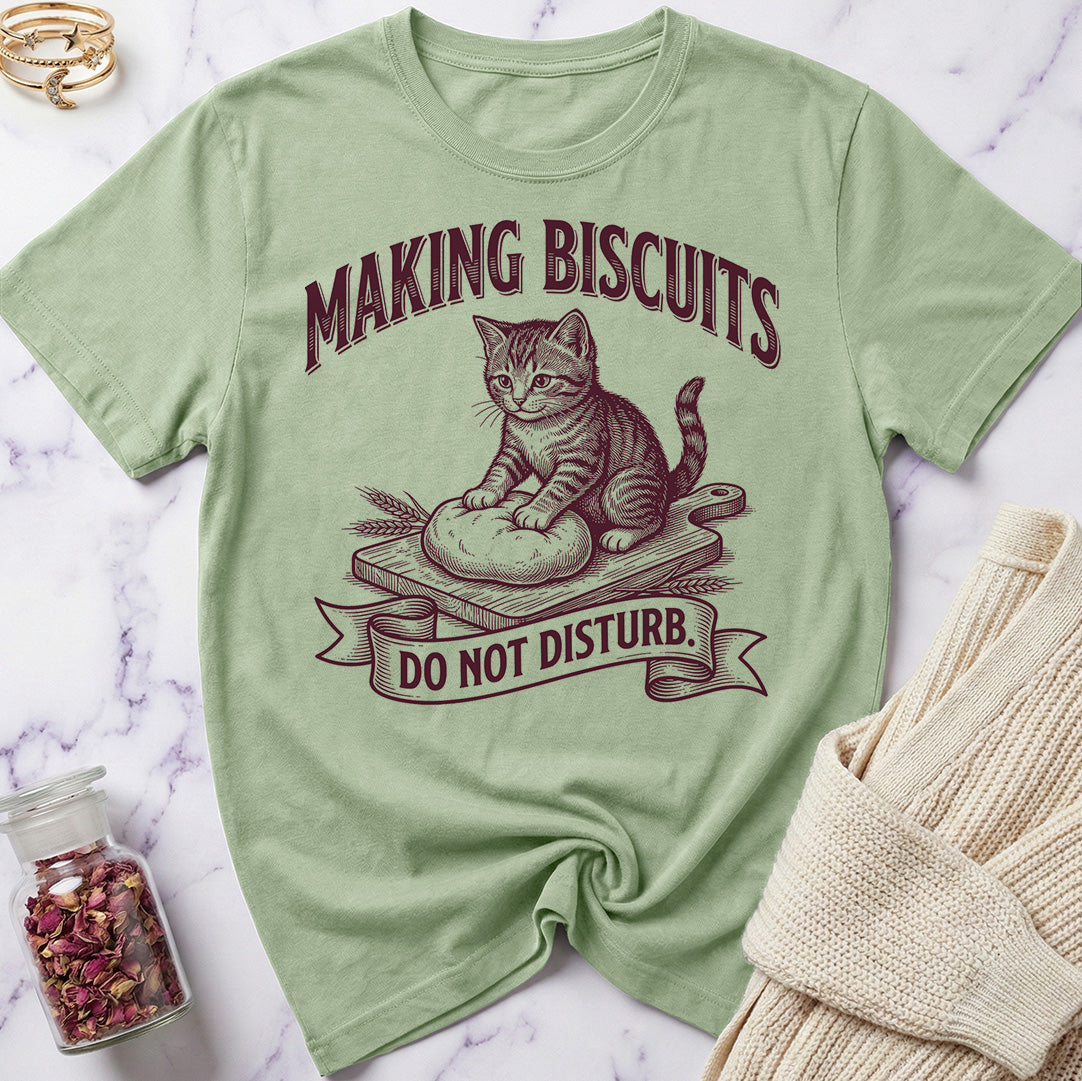 Making Biscuits - Do Not Disturb T-Shirt