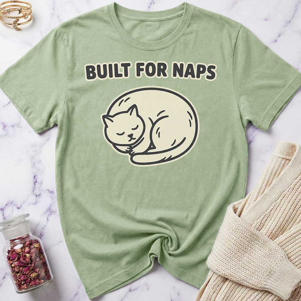 Built for Naps T-Shirt