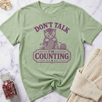 Don't Talk I'm Counting T-Shirt