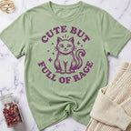 Cute But Full of Rage T-Shirt