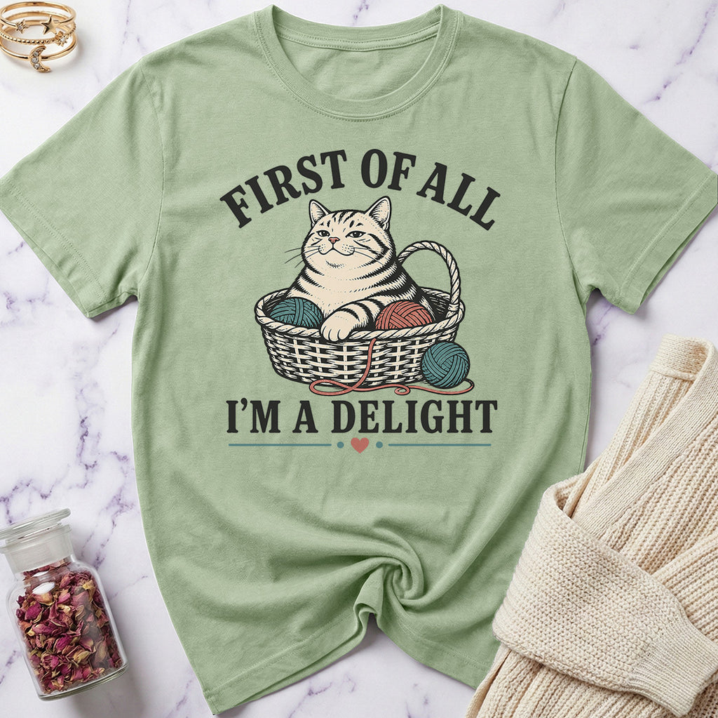 First of All I'm a Delight T-Shirt
