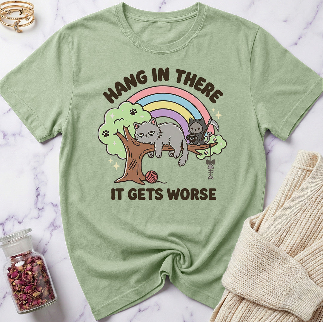 Hang in There T-Shirt