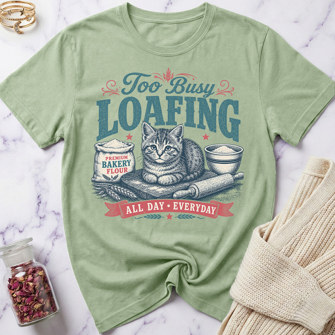 Bakery Cat - Too Busy Loafing T-Shirt