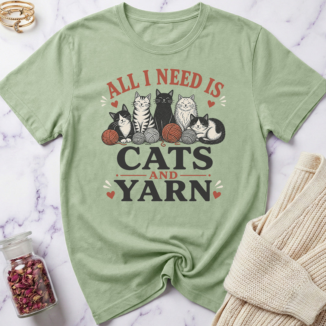 All I Need is Cats and Yarn T-Shirt