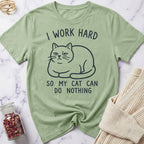 I work Hard T-Shirt