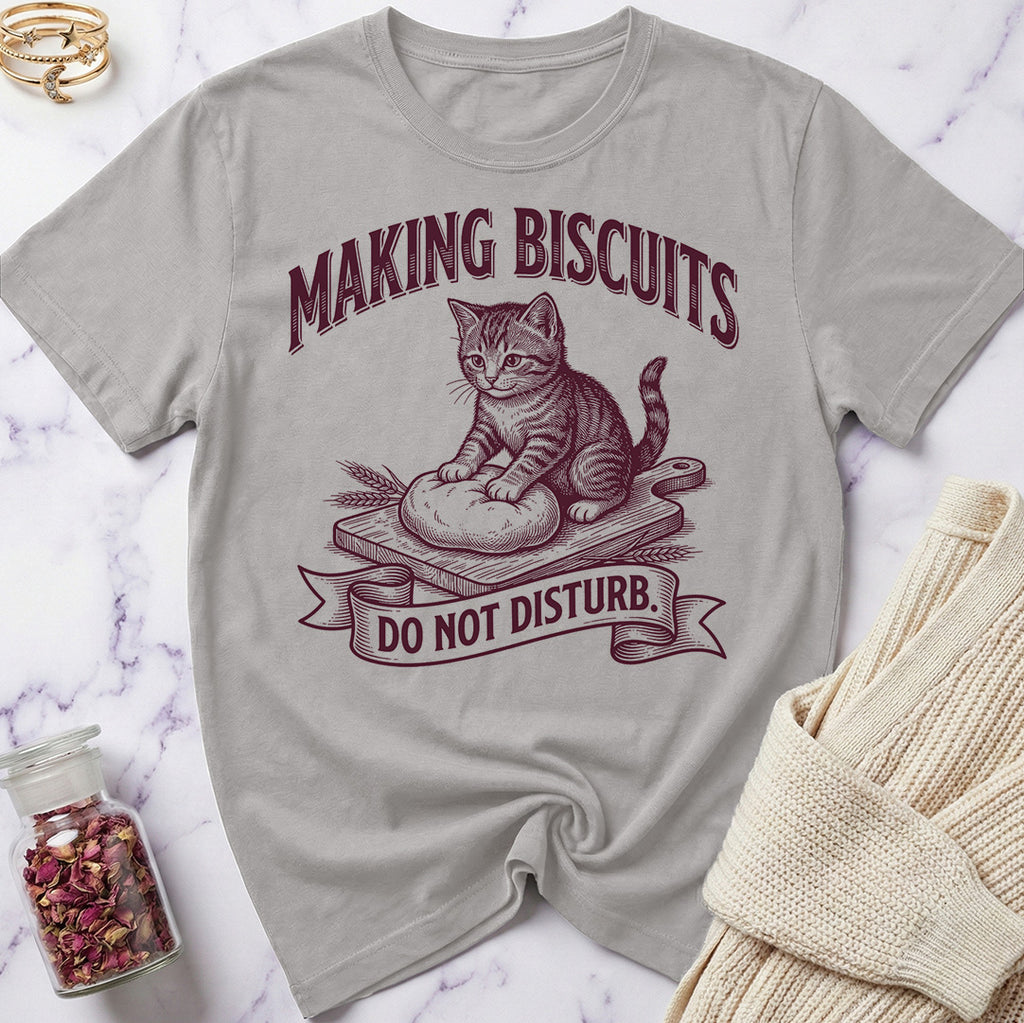Making Biscuits - Do Not Disturb T-Shirt