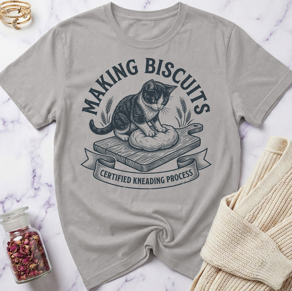 Certified Kneading Process — Making Biscuits T-Shirt