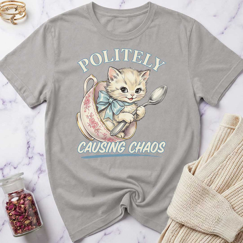 Politely Causing Chaos T-Shirt