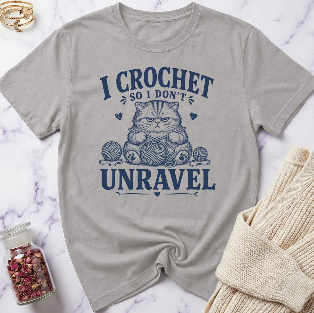 I Crochet so I don't Unravel T-Shirt