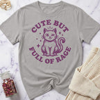 Cute But Full of Rage T-Shirt