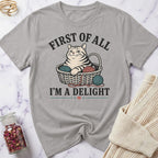 First of All I'm a Delight T-Shirt