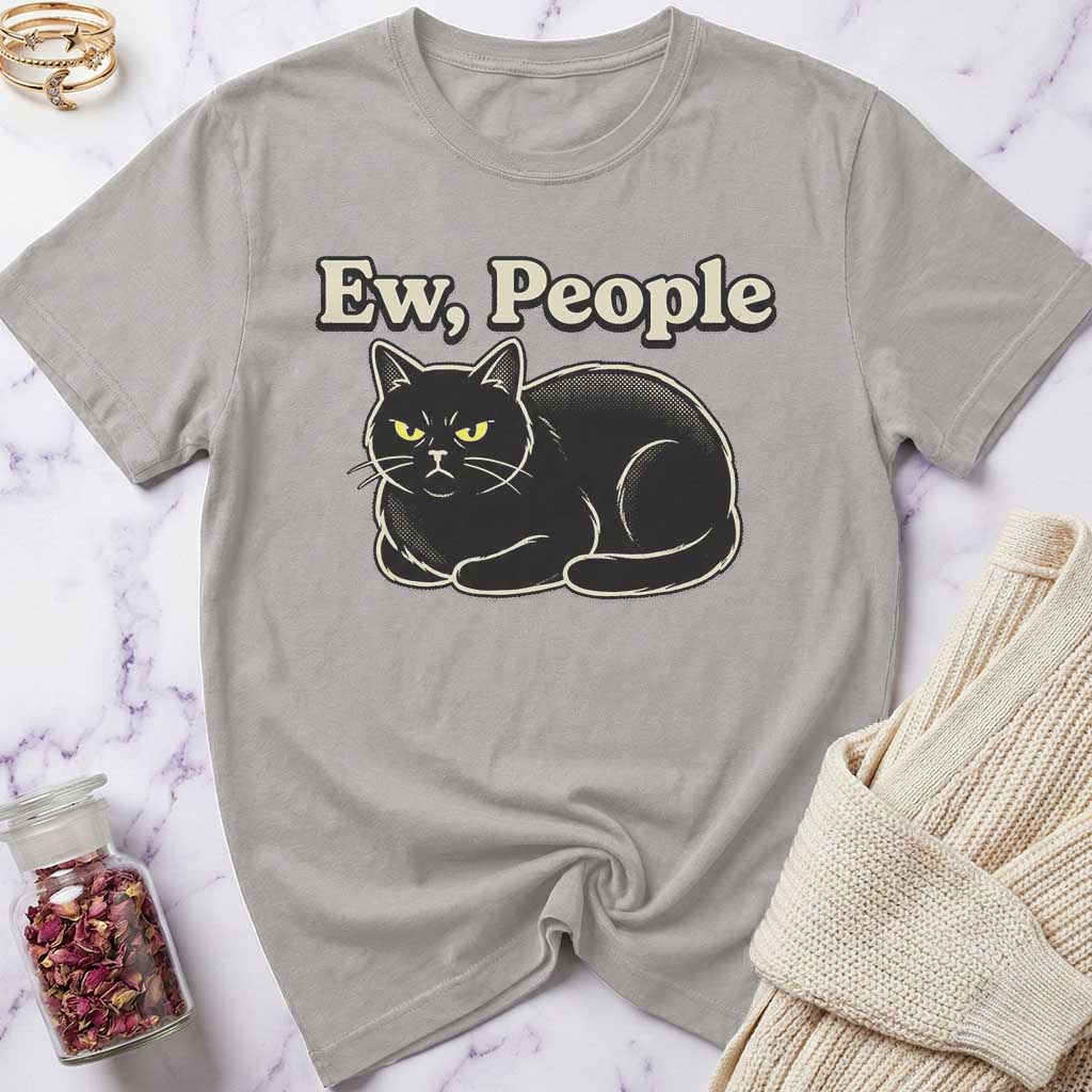 Ew, People T-Shirt