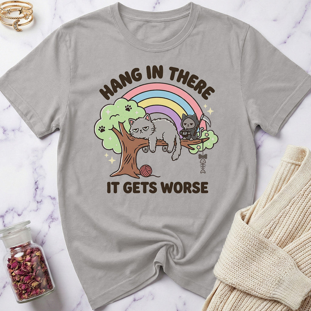 Hang in There T-Shirt