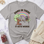 Hang in There T-Shirt