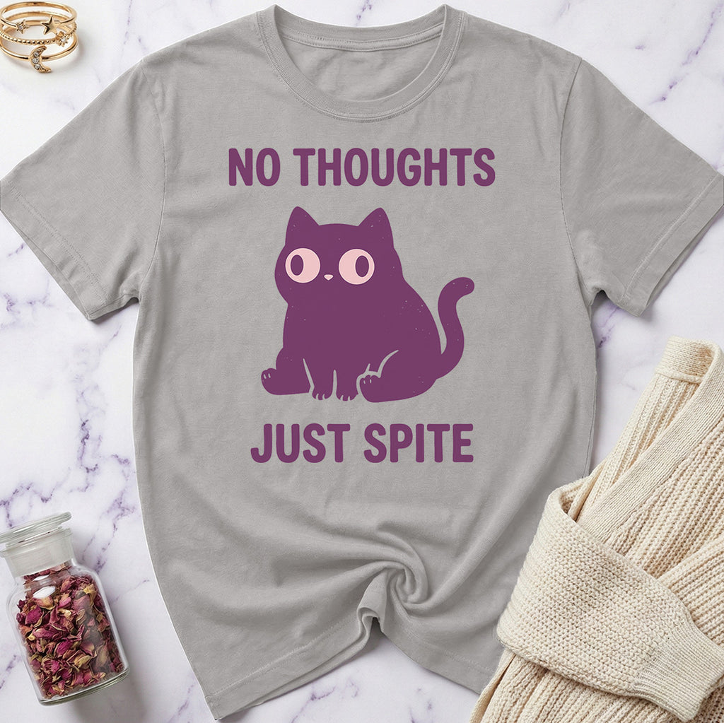 No Thoughts Just Spite T-Shirt
