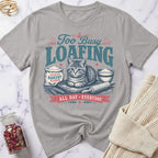 Bakery Cat - Too Busy Loafing T-Shirt