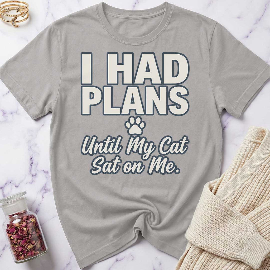 I Had Plans T-Shirt