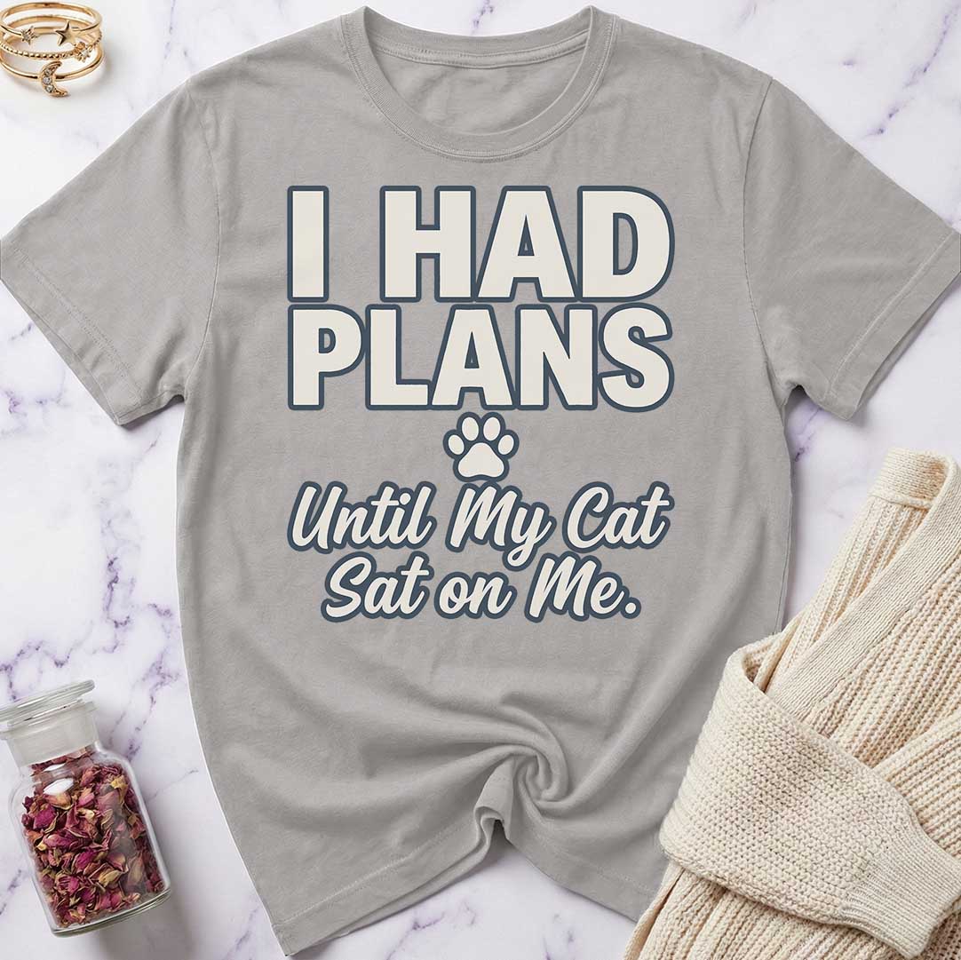 I Had Plans T-Shirt