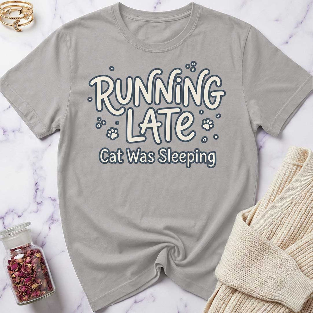 Running Late T-Shirt