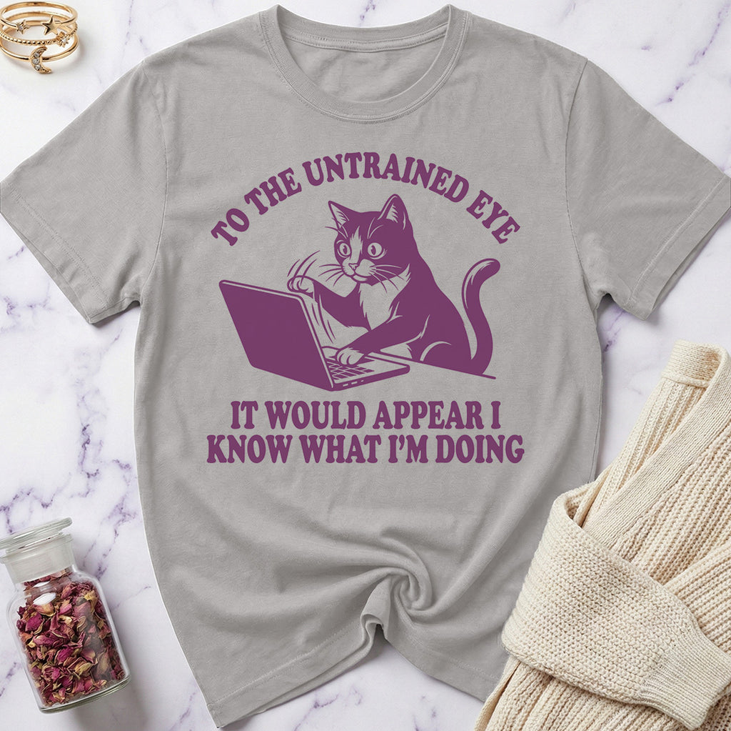 Know What I'm Doing T-Shirt
