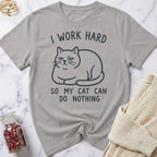 I work Hard T-Shirt