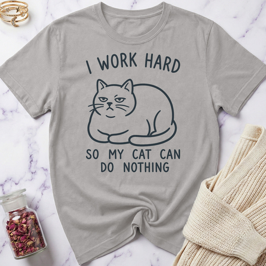 I work Hard T-Shirt