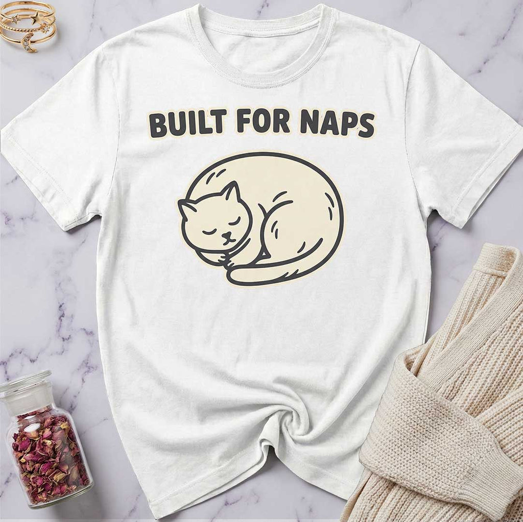 Built for Naps T-Shirt