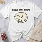 Built for Naps T-Shirt