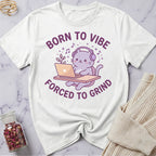 Born to Vibe T-Shirt