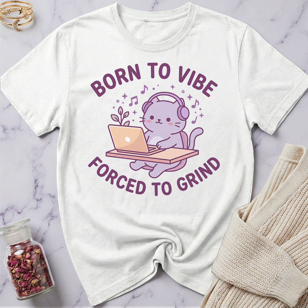 Born to Vibe T-Shirt