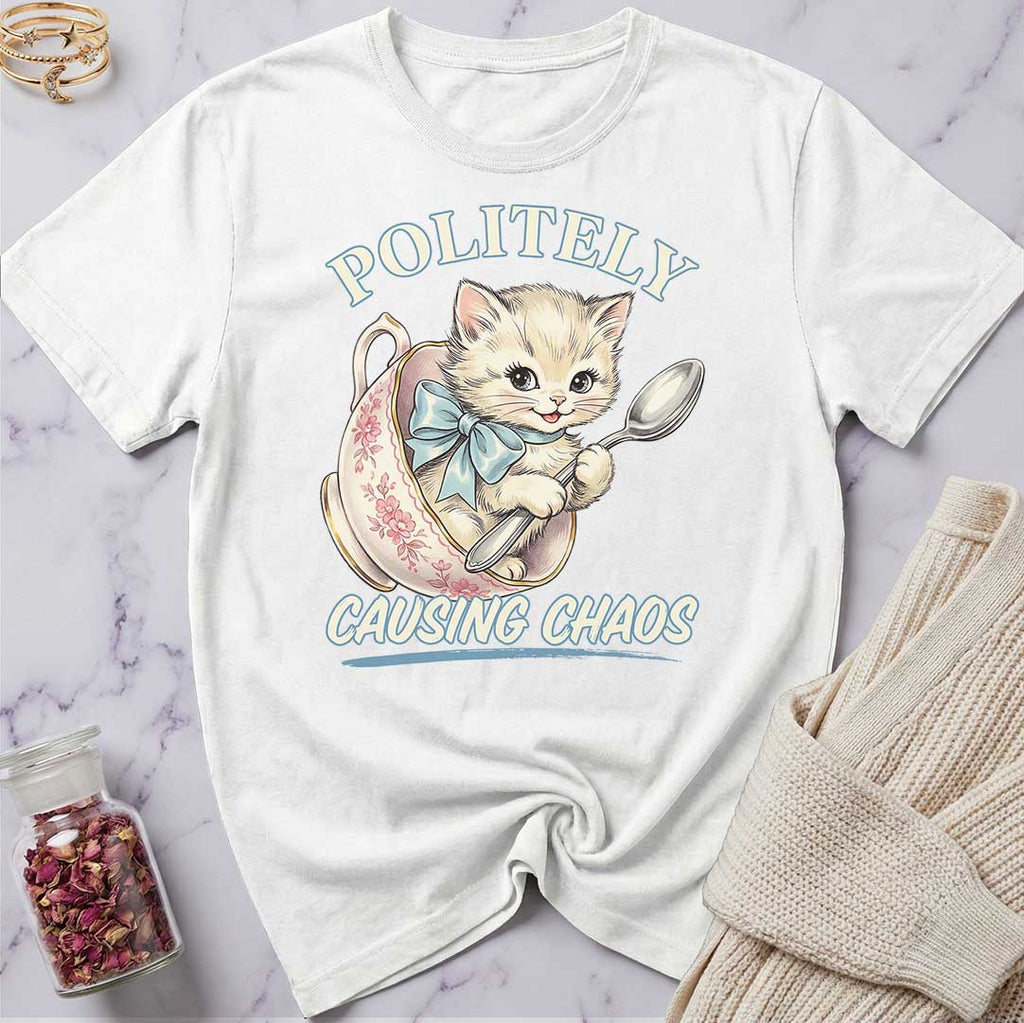Politely Causing Chaos T-Shirt