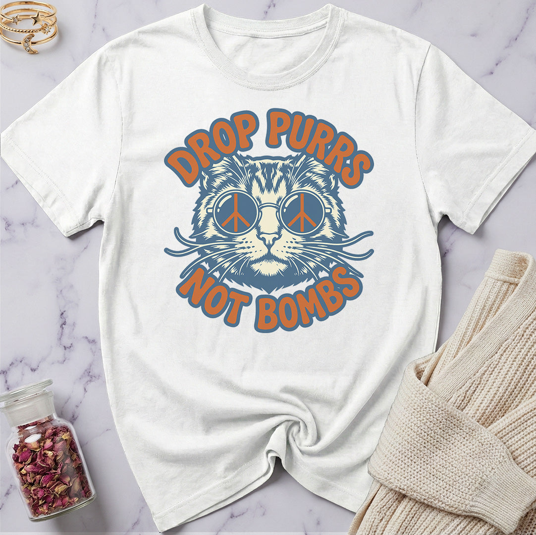 Drop Purrs Not Bombs T-Shirt