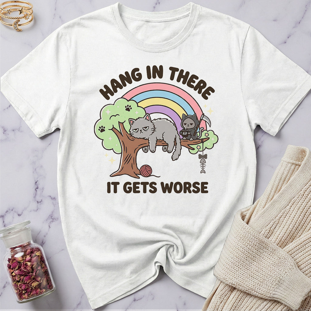 Hang in There T-Shirt